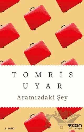 Aramızdaki Şey – Tomris Uyar – Can Yayınları kitap kapağı