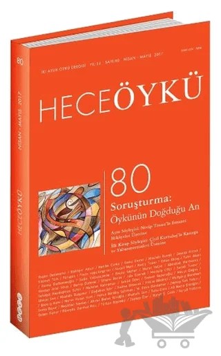 Hece Öykü İki Aylık Öykü Dergisi Sayı: 80 Nisan - Mayıs 2017 – Hece Dergisi kitap kapağı