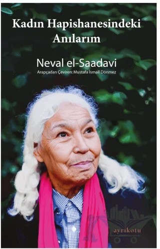 Kadın Hapishanesindeki Anılarım – Neval el-Saadavi – Ayrıkotu Yayınları kitap kapağı
