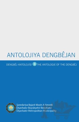 Antolojiya Dengbejan - Dengbej Antolojisi - The Antologie Of The Dengbej – III – Hilmi Akyol – J&J Yayınları kitap kapağı