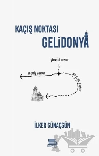 Kaçış Noktası Gelidonya – İlker Günaçgün – Servet Yayınevi kitap kapağı