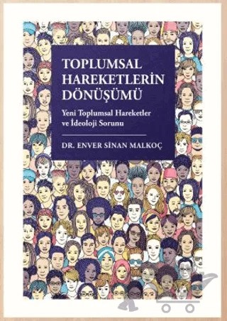 Toplumsal Hareketlerin Dönüşümü – Enver Sinan Malkoç – Cinius Yayınları kitap kapağı