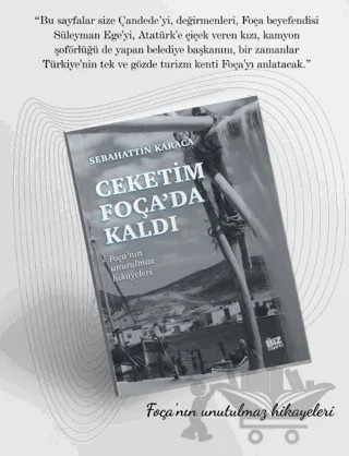 Ceketim Foça’da Kaldı – Sebahattin Karaca – Biz Kitap kitap kapağı