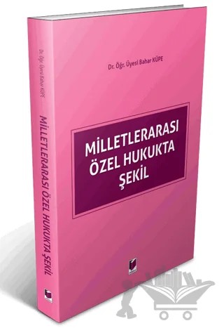 Milletlerarası Özel Hukukta Şekil – Bahar Küpe – Adalet Yayınevi kitap kapağı