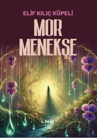 Mor Menekşe – Elif Kılıç Küpeli – Liman Yayınevi kitap kapağı