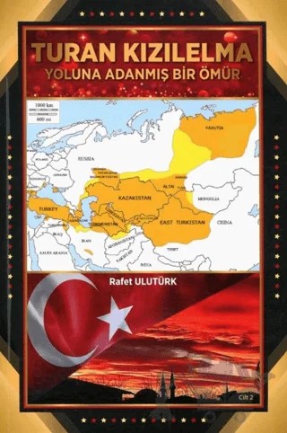 Turan Kızılelma Yoluna Adanmış Bir Ömür – Rafet Ulutürk – Bultürk kitap kapağı