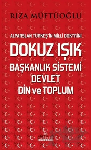 Dokuz Işık Başkanlık Sistemi Devlet Din ve Toplum – Rıza Müftüoğlu – Kariyer Yayınları kitap kapağı