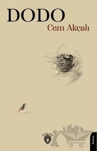 Dodo – Cem Akçalı – Dorlion Yayınları kitap kapağı