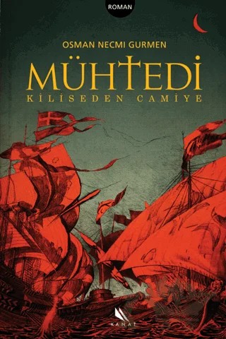 Mühtedi Kiliseden Camiye – Osman Necmi Gürmen – Kanat Kitap kitap kapağı