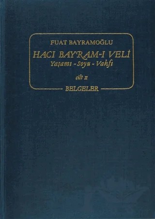 Hacı Bayram-ı Veli Cilt: 2 – Fuat Bayramoğlu – Türk Tarih Kurumu Yayınları kitap kapağı