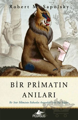 Bir Primatın Anıları – Robert M. Sapolsky – Pegasus Yayınları kitap kapağı