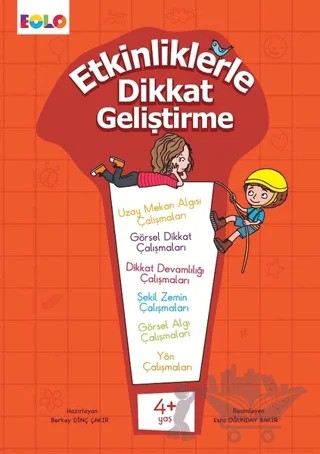 Etkinliklerle Dikkat Geliştirme 4+ Yaş – Berkay Dinç Çakır – Eolo Yayıncılık kitap kapağı