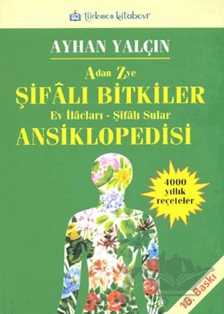 A’dan Z’ye Şifalı Bitkiler Ansiklopedisi – Ayhan Yalçın – Türkmen Kitabevi kitap kapağı