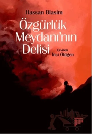 Özgürlük Meydanı’nın Delisi – Hassan Blasim – Pan Yayıncılık kitap kapağı