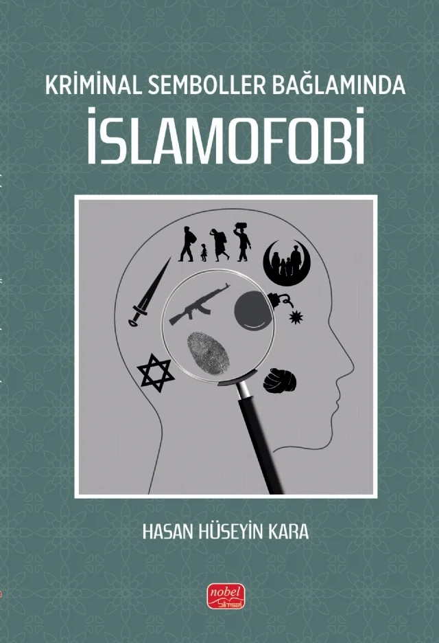 Kriminal Semboller Bağlamında İSLAMOFOBİ – Hasan Hüseyin Kara – Nobel Bilimsel Eserler kitap kapağı