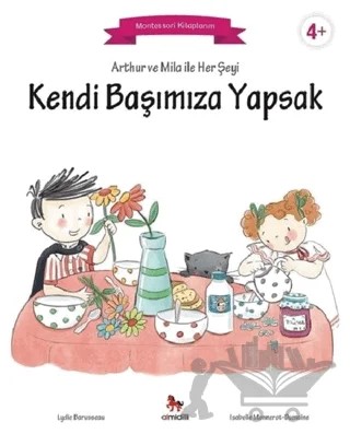 Arthur ve Mila ile Her Şeyi Kendi Başımıza Yapsak – Lydie Barusseau – Almidilli kitap kapağı