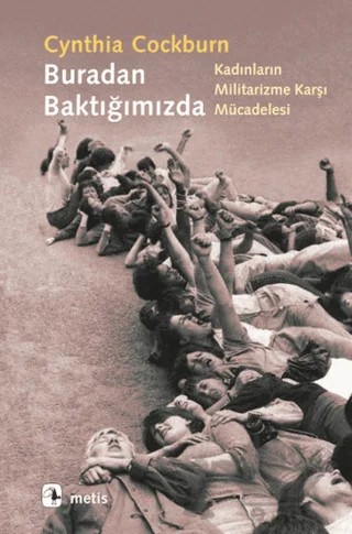 Buradan Baktığımızda – Cynthia Cockburn – Metis Yayınları kitap kapağı