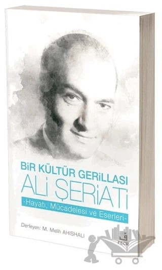 Bir Kültür Gerillası Ali Şeriati – M. Melih Ahıshalı – Fecr Yayınları kitap kapağı