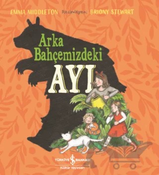 Arka Bahçemizdeki Ayı – Emma Middleton – İş Bankası Kültür Yayınları kitap kapağı