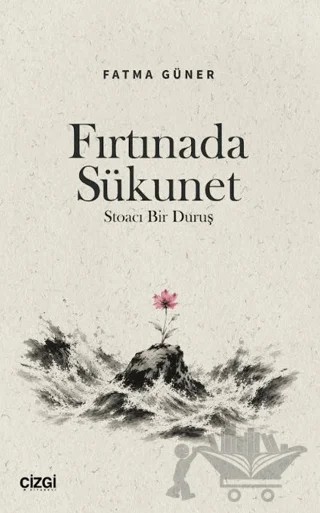 Fırtınada Sükunet – Fatma Güner – Çizgi Kitabevi Yayınları kitap kapağı