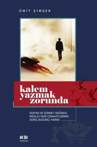 Kalem Yazmak Zorunda – Ümit Şimşek – Akıl Fikir Yayınları kitap kapağı