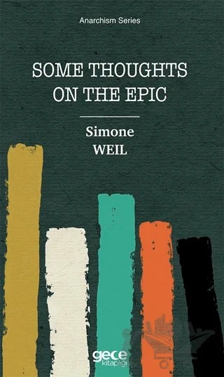 Some Thoughts On The Epic – Simone Weil – Gece Kitaplığı kitap kapağı