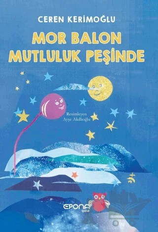Mor Balon Mutluluk Peşinde – Ceren Kerimoğlu – Epona Kitap kitap kapağı