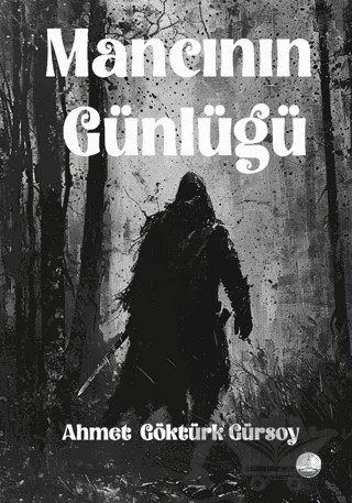 Mancının Günlüğü – Ahmet Göktürk Gürsoy – Odessa Yayınevi kitap kapağı