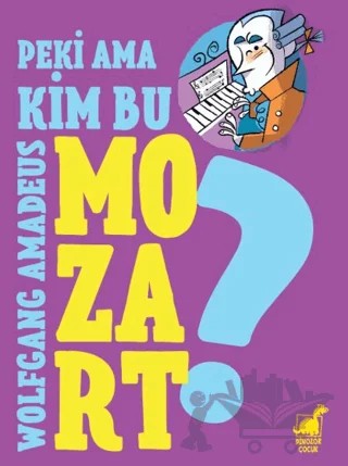 Peki Ama... Kim Bu Mozart? – Giulia Calandra Buonaura – Dinozor Çocuk kitap kapağı