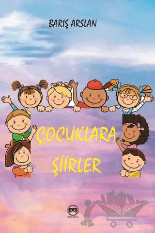 Çocuklara Şiirler – Barış Arslan – Siyah Beyaz Yayınları kitap kapağı