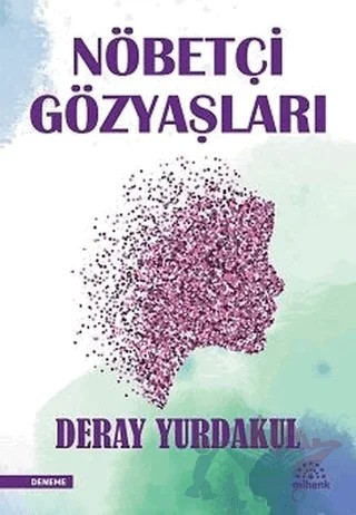 Nöbetçi Gözyaşları – Deray Yurdakul – Mihenk Kitap kitap kapağı