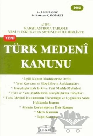 Türk Medeni Kanunu (Orta Boy) Atıflı Karşılaştırma Tablolu Yeni ve Eski Kanun Metinleri ile Birlikte – Lütfü Başöz – Legal Yayıncılık kitap kapağı