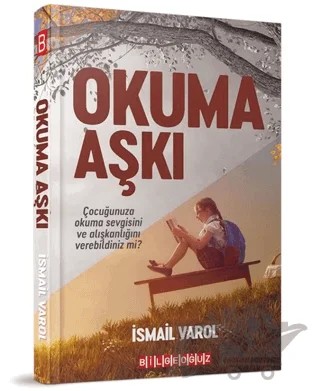 Okuma Aşkı – İsmail Varol – Bilgeoğuz Yayınları kitap kapağı