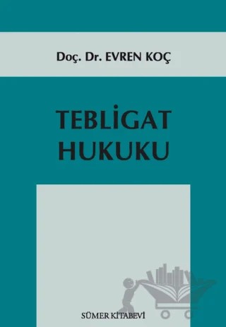 Tebligat Hukuku – Evren Koç – Sümer Kitabevi kitap kapağı
