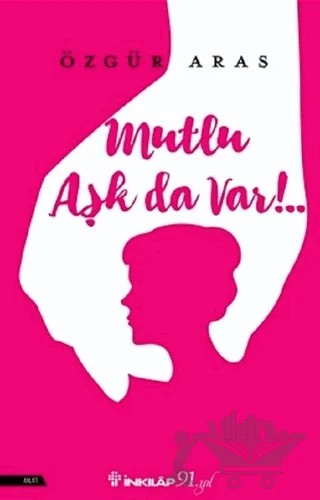 Mutlu Aşk da Var – Özgür Aras – İnkılap Kitabevi kitap kapağı