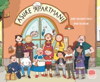 Aşure Apartmanı – Jenny Molendyk Divleli – Karavan Çocuk Yayınları kitap kapağı