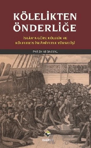 Kölelikten Önderliğe – Ali Bakkal – Rağbet Yayınları kitap kapağı