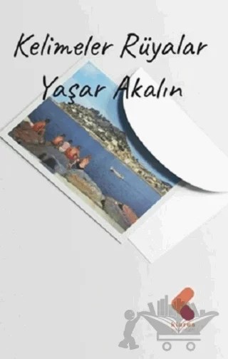 Kelimeler Rüyalar – Yaşar Akalın – Klaros Yayınları kitap kapağı