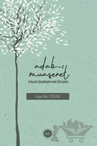 Adabı Muaşeret (Hayatı Güzelleştirmek Elimizde) – Ayşe Nur Özkan – Türkiye Diyanet Vakfı Yayınları kitap kapağı