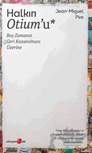 Halkın Otium’u – Jean-Miguel Pire – Okuyan Us Yayınları kitap kapağı