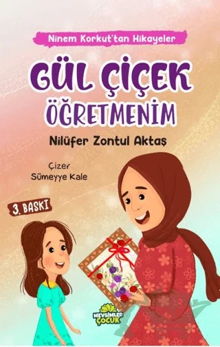 Gül Çiçek Öğretmenim – Nilüfer Zontul Aktaş – Mevsimler Kitap kitap kapağı