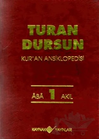 Kur’an Ansiklopedisi Cilt: 1 Aba-Akıl – Turan Dursun – Kaynak Yayınları kitap kapağı
