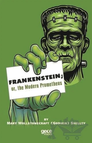 Frankenstein: or the Modern Prometheus – Mary Shelley – Gece Kitaplığı kitap kapağı