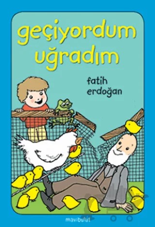 Geçiyordum Uğradım – Fatih Erdoğan – Mavibulut Yayınları kitap kapağı