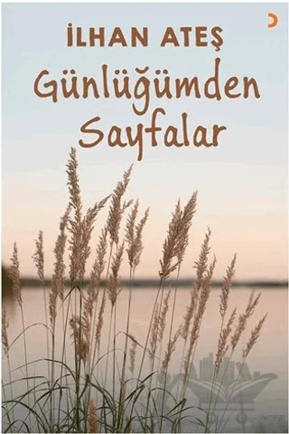 Günlüğümden Sayfalar – İlhan Ateş – Cinius Yayınları kitap kapağı