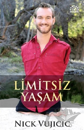 Limitsiz Yaşam – Nick Vujicic – Mihenk Kitap kitap kapağı