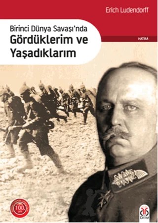 Birinci Dünya Savaşı'nda Gördüklerim ve Yaşadıklarım – Erich Ludendorff – DBY Yayınları kitap kapağı