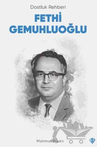 Dostluk Rehberi Fethi Gemuhluoğlu – Mahmut Bıyıklı – Türkiye Diyanet Vakfı Yayınları kitap kapağı