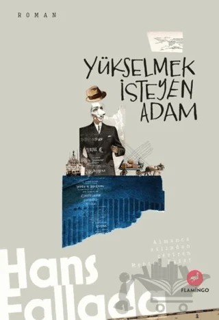Yükselmek İsteyen Adam – Hans Fallada – Flamingo Yayınları kitap kapağı