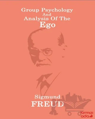 Group Psychology And Analysis Of The Ego – Sigmund Freud – Kırmızı Ada Yayınları kitap kapağı